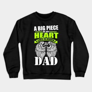 A Big Piece of My Heart is Dad Crewneck Sweatshirt